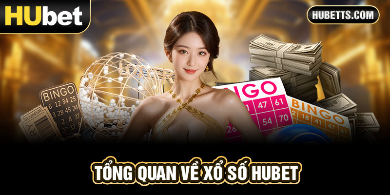 Tổng quát xổ số Hubet